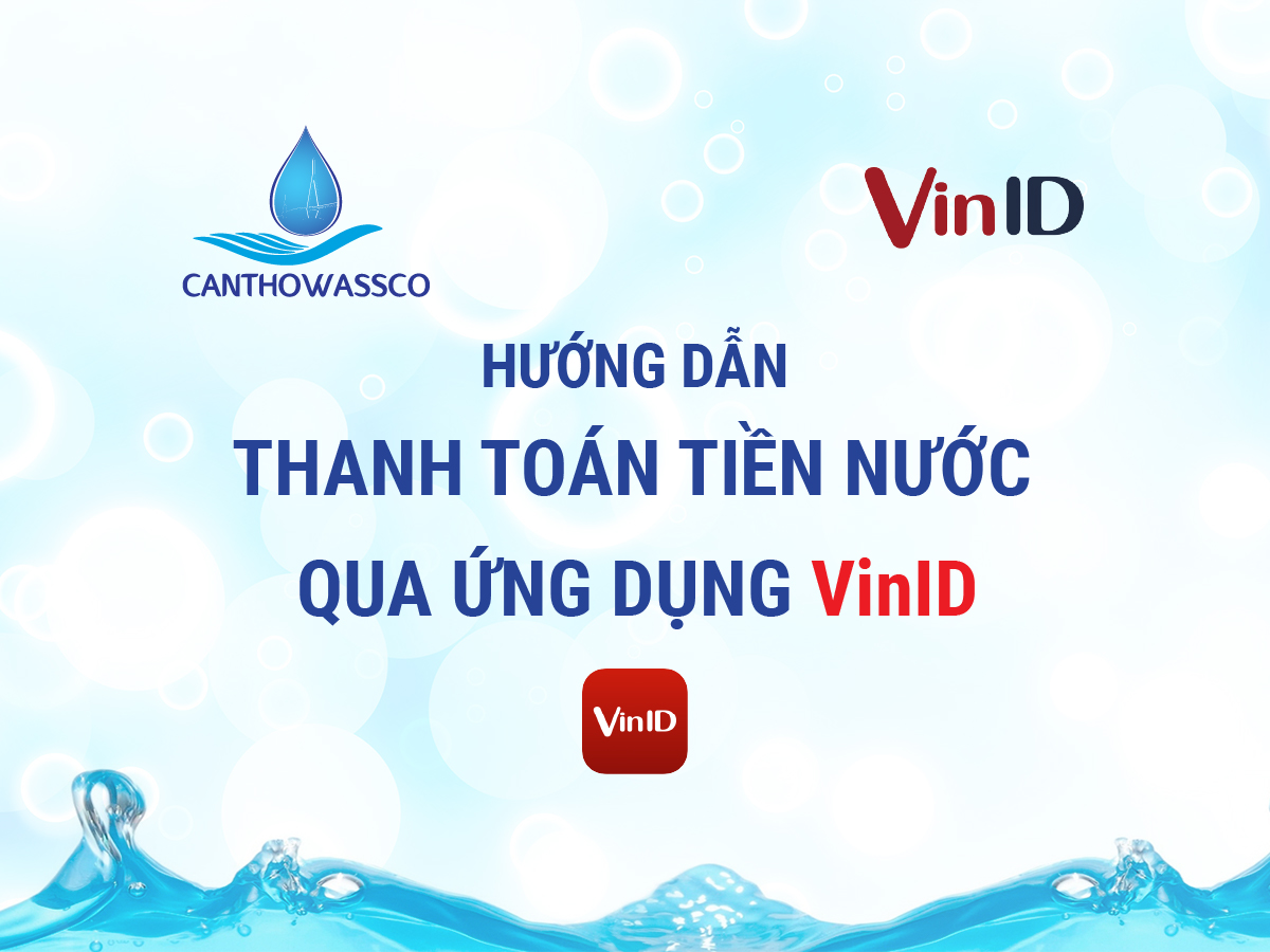 Hướng dẫn thanh toán hóa đơn tiền nước qua ứng dụng VinID