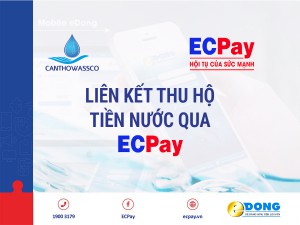 Liên kết thu hộ và thanh toán tiền nước qua ECPay
