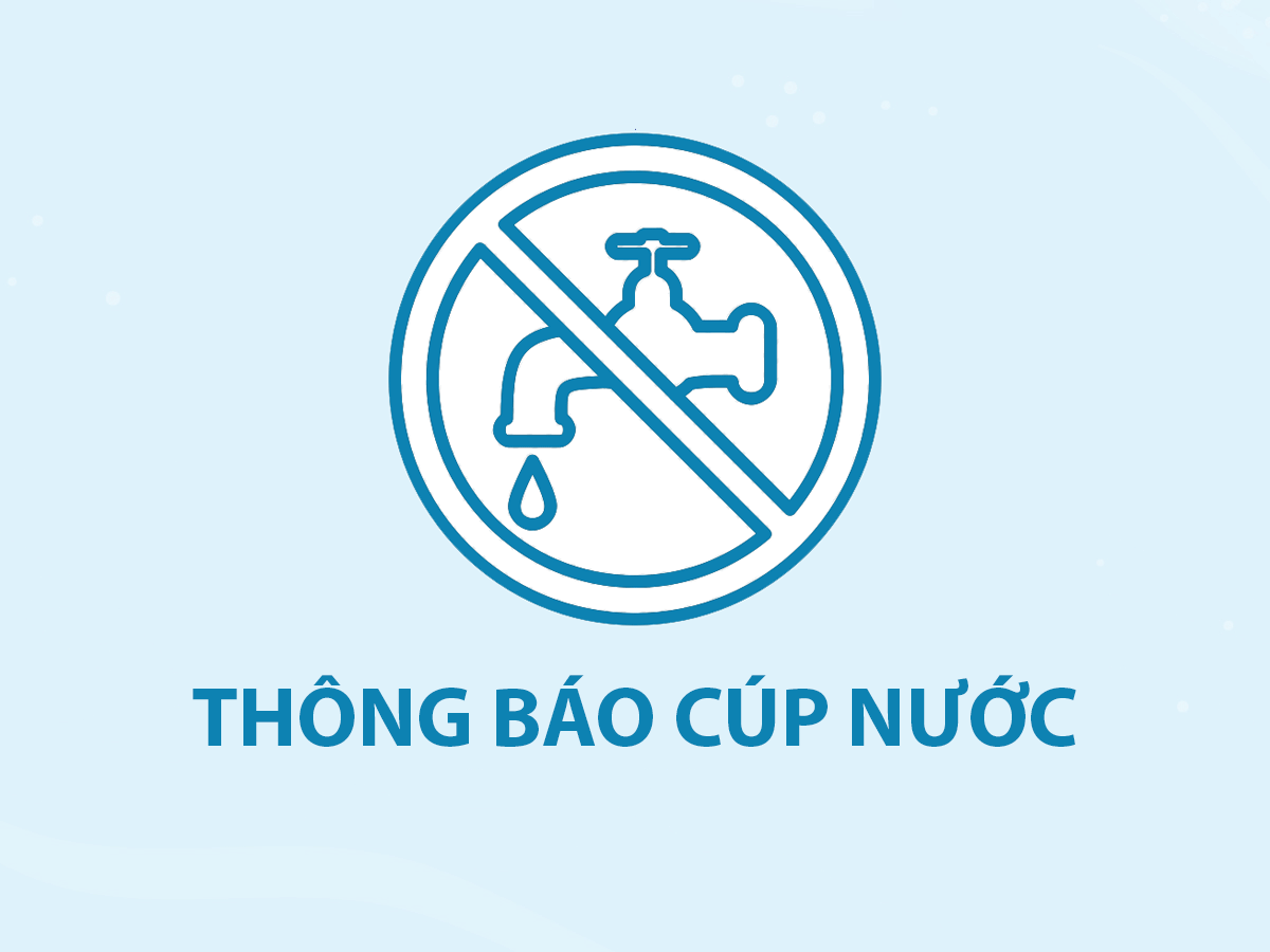 Thông báo cúp nước một phần Khu dân cư Hưng Phú 1